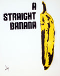 Straight banana (on canvas).